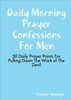 Thumbnail Daily Morning Prayer Confessions for Men: 50 Daily Prayers